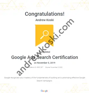 Andrew Koski's Google Ads Search Certificate, highlighting mastery in search campaigns, dated November 5, 2019.