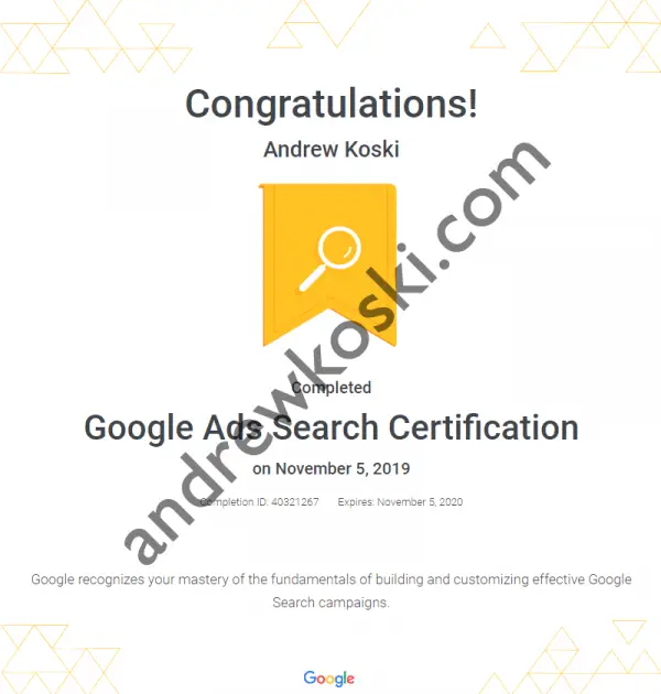Andrew Koski's Google Ads Search Certificate, highlighting mastery in search campaigns, dated November 5, 2019.